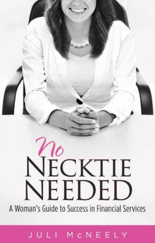 No Necktie Needed: A Woman's Guide to Success in Financial Services